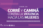 Corré y Caminá contra la Violencia hacia las Mujeres 2024