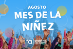 Agosto. Mes de la Niñez